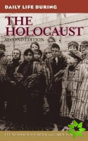 Daily Life During the Holocaust, 2nd Edition