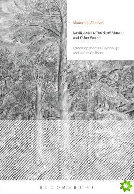 David Jones's The Grail Mass and Other Works