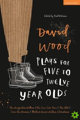 David Wood Plays for 512-Year-Olds