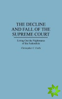 Decline and Fall of the Supreme Court