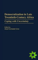 Democratization in Late Twentieth-Century Africa