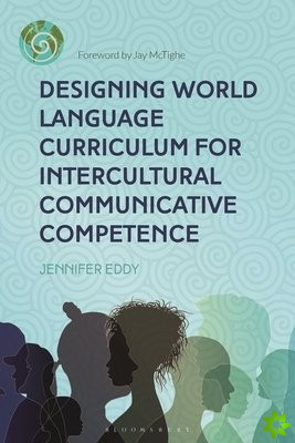 Designing World Language Curriculum for Intercultural Communicative Competence