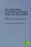Detective in American Fiction, Film, and Television