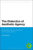 Dialectics of Aesthetic Agency