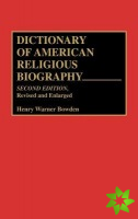 Dictionary of American Religious Biography, 2nd Edition