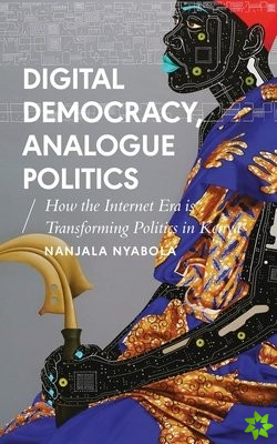 Digital Democracy, Analogue Politics