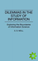 Dilemmas in the Study of Information