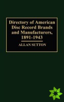 Directory of American Disc Record Brands and Manufacturers, 1891-1943