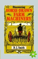 Discovering Horse-Drawn Farm Machinery