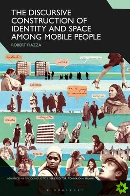 Discursive Construction of Identity and Space Among Mobile People