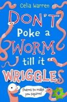 Don't Poke a Worm till it Wriggles