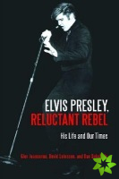 Elvis Presley, Reluctant Rebel
