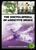 Encyclopedia of Addictive Drugs