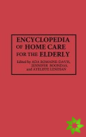 Encyclopedia of Home Care for the Elderly