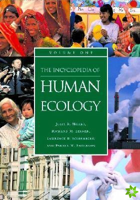 Encyclopedia of Human Ecology [2 volumes]