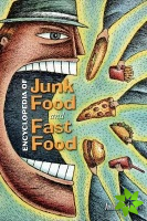 Encyclopedia of Junk Food and Fast Food