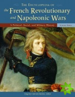 Encyclopedia of the French Revolutionary and Napoleonic Wars [3 volumes]
