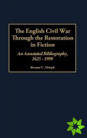 English Civil War Through the Restoration in Fiction