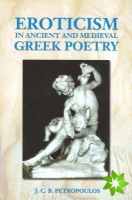 Eroticism in Ancient and Medieval Greek Poetry
