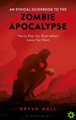 Ethical Guidebook to the Zombie Apocalypse