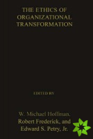 Ethics of Organizational Transformation