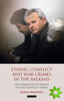 Ethnic Conflict and War Crimes in the Balkans