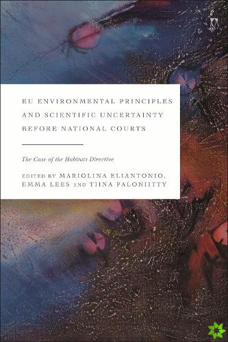 EU Environmental Principles and Scientific Uncertainty before National Courts