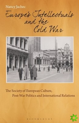 Europe's Intellectuals and the Cold War