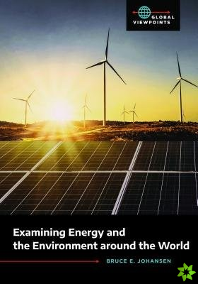Examining Energy and the Environment around the World