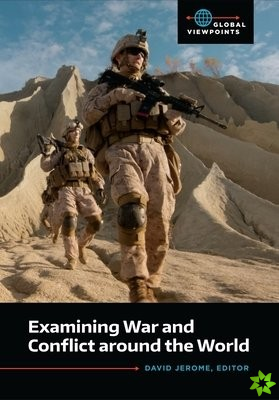 Examining War and Conflict around the World