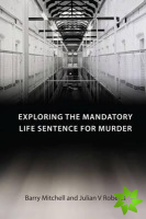 Exploring the Mandatory Life Sentence for Murder
