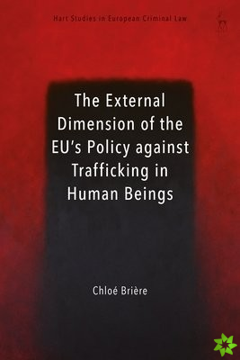 External Dimension of the EUs Policy against Trafficking in Human Beings