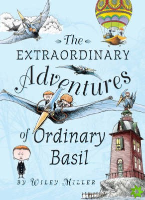 Extraordinary Adventures of Ordinary Basil