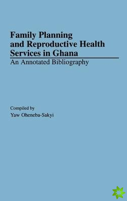 Family Planning and Reproductive Health Services in Ghana