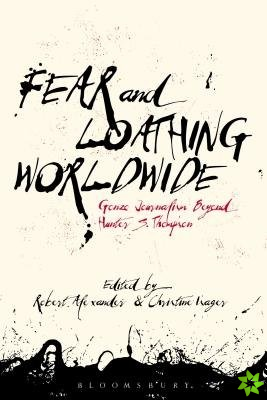 Fear and Loathing Worldwide