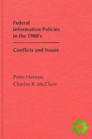 Federal Information Policies in the 1980's