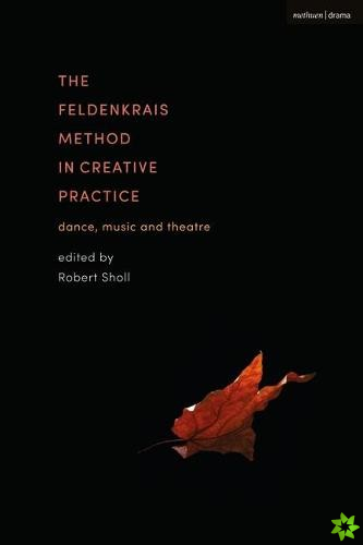 Feldenkrais Method in Creative Practice