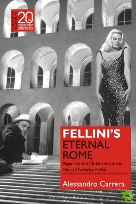 Fellinis Eternal Rome