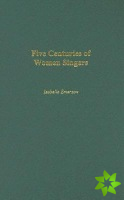 Five Centuries of Women Singers
