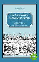 Food and Eating in Medieval Europe