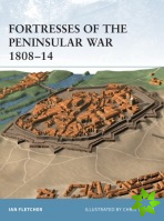 Fortresses of the Peninsular War 1807-14