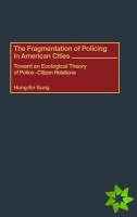 Fragmentation of Policing in American Cities