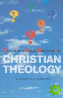 Frequently-Asked Questions in Christian Theology