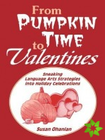 From Pumpkin Time to Valentines
