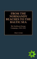 From the Normandy Beaches to the Baltic Sea