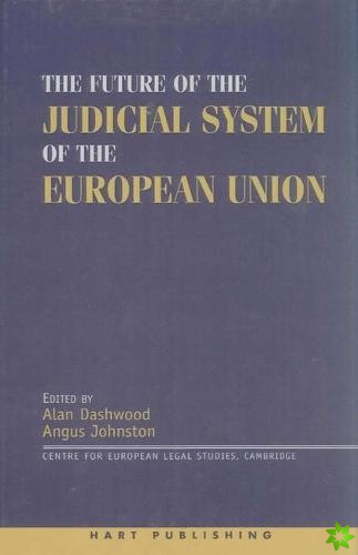 Future of the Judicial System of the European Union