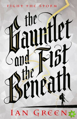 Gauntlet and the Fist Beneath