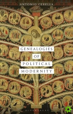 Genealogies of Political Modernity