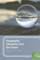 Geography, Education and the Future