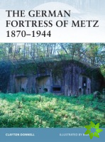 German Fortress of Metz 1870-1944